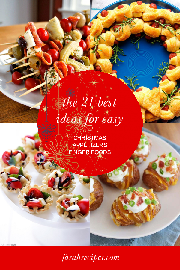 The 21 Best Ideas For Easy Christmas Appetizers Finger Foods Most